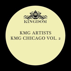 Jungle Wonz & Matthew Yates & Alias G - KMG Chicago, Vol. 2 [KMG Chicago]