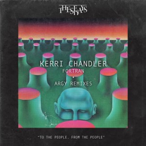 Kerri Chandler - Fortran (Argy Remixes) [These Days]