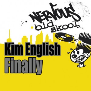 Kim English - Finally [Nervous Old Skool]