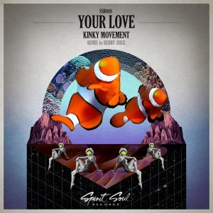Kinky Movement - Your Love [Spirit Soul Records]