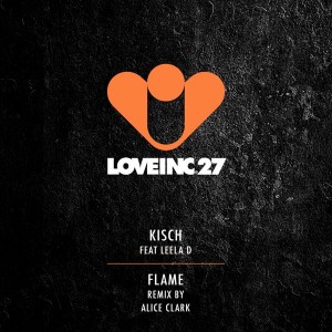 Kisch feat. Leela D - Flame [Love Inc]