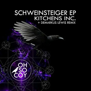 Kitchens Inc. - Schweinsteiger [Oh So Coy Recordings]