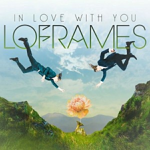 Loframes - In Love With You [Loframes Records]