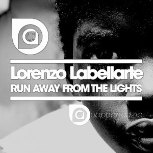 Lorenzo Labellarte - Run Away From The Lights [Dubphonedzie Records]