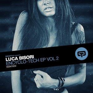 Luca Bisori - Encyclo-Tech EP Vol. 2 [Ocean Trax]