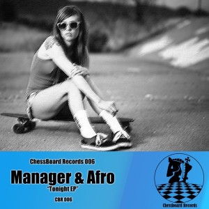 Manager & Afro - Tonight EP [Chess Board Records]