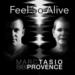 Marc Tasio, Bibi Provence - Feel so Alive [Stick MusicArt Com]