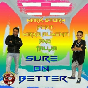 Mark Storm feat. Mirko Alimenti, Talija - Sure on Better [Universal Music Emotion]