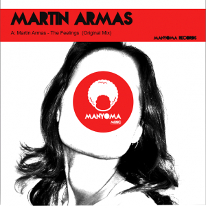 Martin Armas - The Feelings [Manyoma]