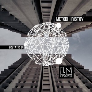 Metodi Hristov - Ecstatic EP [Lapsus Music]