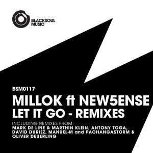 Millok feat. New5ense - Let It Go (Remixes) [Blacksoul]