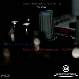 Mocodlman - Soul Breeze EP [Deeper Interludes Recordings]