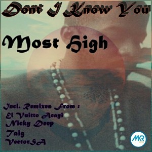 Most High - Don't I Know You [MKR MUSIC (PTY) Ltd]