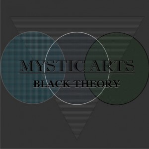 Mystic Arts - Black Theory [109 Media Productions]