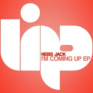 Nebs Jack - I'm Coming Up EP [LIP]