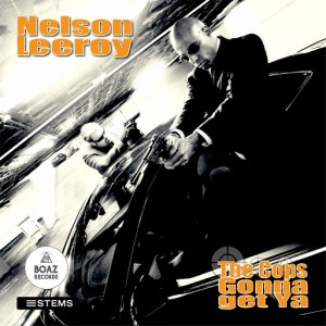 Nelson Leeroy - The Cops Gonna Get Ya' [Boaz Music]