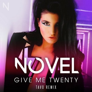 Novel - Give Me Twenty - Tavo Remix [Novel Productions INC.]