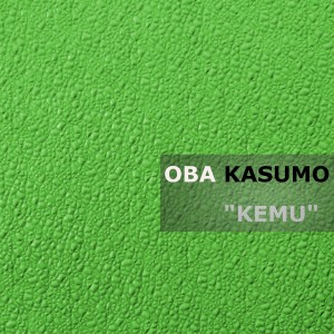 Oba Kasumo - Kemu [Brauba Music]