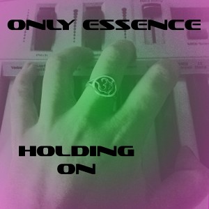 Only Essence - Holding On [Vital Grooves]