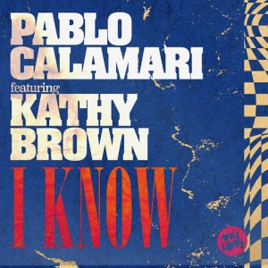 Pablo Calamari - I Know (feat. Kathy Brown) [Onelove]