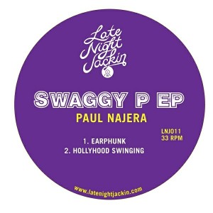Paul Najera - Swaggy P EP [Late Night Jackin]