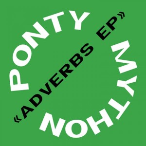 Ponty Mython - Adverbs [Capital Bass]