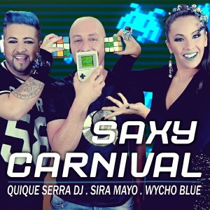 Quique Serra DJ & Sira Mayo & Wycho Blue - Saxy Carnival [MPM-ElectroLabel]