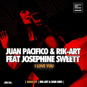 Rik-Art & Juan Pacifico - I Love You [Epoque Music]