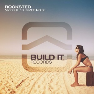 Rocksted - My Soul__Summer Noise [Build It Records]
