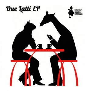 Ron Camel - Due Latti EP [Reputable Mallard Recordings]
