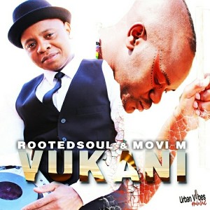 Rootedsoul & Movi-M - Vukani [Urban Vibes Musc]