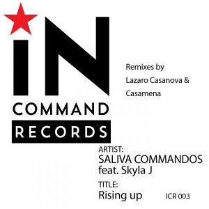 Saliva Commandos feat. Skyla J - Rising Up [IN COMMAND Records]