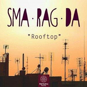 Sma Rag Da - Rooftop [Mahayana Records]