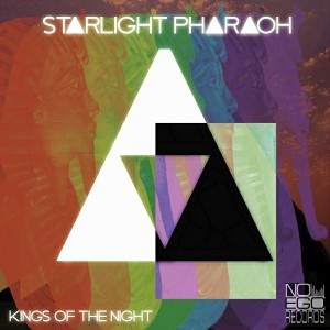 Starlight Pharaoh - Kings Of The Night [No Ego Records]