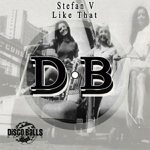 Stefan V - Like That [Disco Balls Records]