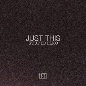 Stupidizko - Just This [Ananas Recordings]