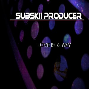 Subskii - Love is a way [Aphex]