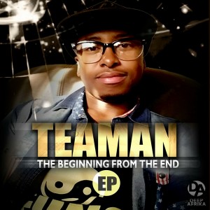 Teaman - The Beginning from the End Ep [Deep Afrika Records]