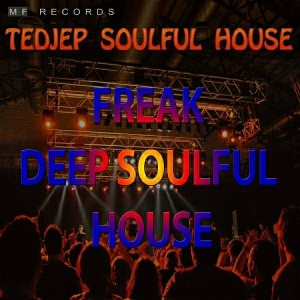 Tedjep Soulful House - Freak Deep Soulful House [M F Records]