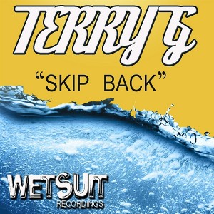 Terry G - Skip Back [Wetsuit Recordings]