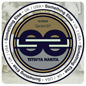 Tetsuya Narita - Ejected EP [Something Else]
