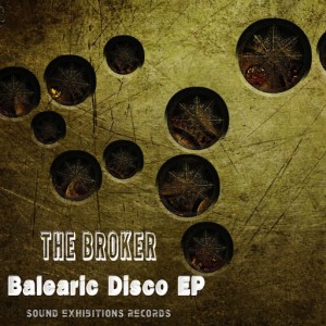 The Broker - Balearic Disco [Sound-Exhibitions-Records]