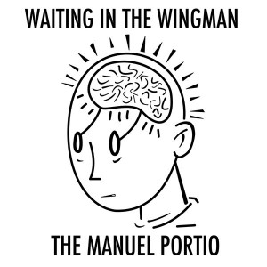 The Manuel Portio - Waiting In The Wingman [Ba-Doop]