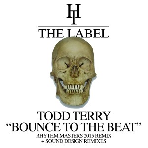 Todd Terry and Sound Design - Bounce To The Beat (Rhythm Masters 2015 Remix) + Sound Design Remixes [Hard Times].jpg