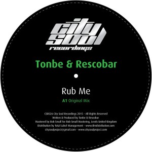 Tonbe & Rescobar - Rub Me [City Soul Recordings]