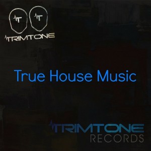 Trimtone - True House [Trimtone Records]