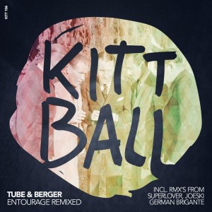Tube & Berger - Entourage Remixed [Kittball]