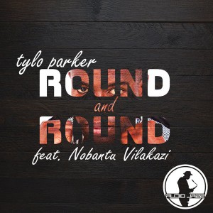 Tylo Parker Feat. Nobantu & Keez - Round & Round [Audio Jazz Records]