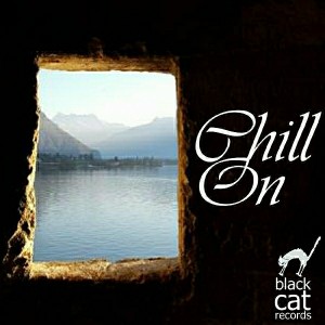 Various Artists - Chill On [Black Cat Records]