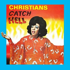 Various Artists - Christians Catch Hell (Gospel Roots 1976-79) (Gospel Roots 1976-79) [Honest Jons Records]